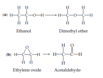 нн
H
(а) Н—С—ҫ—о—н—
H-C-O-¢–H
H H
Ethanol
Dimethyl ether
но
(b) H-C-C–H → H Ċ-C-H
нн
Ethylene oxide
Acetaldehyde
