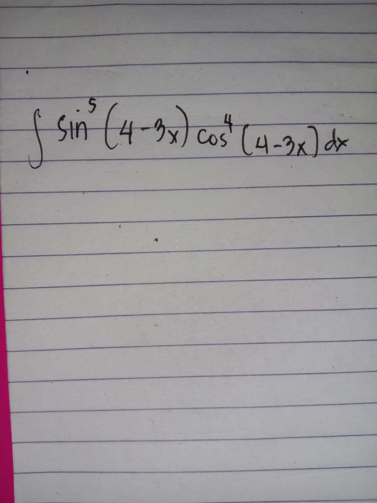 fSin (4-93)c
Cos (4-3x) dx
