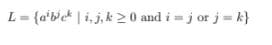 L = {a'b'ek | i, j, k 2 0 and i = j or j = k}
