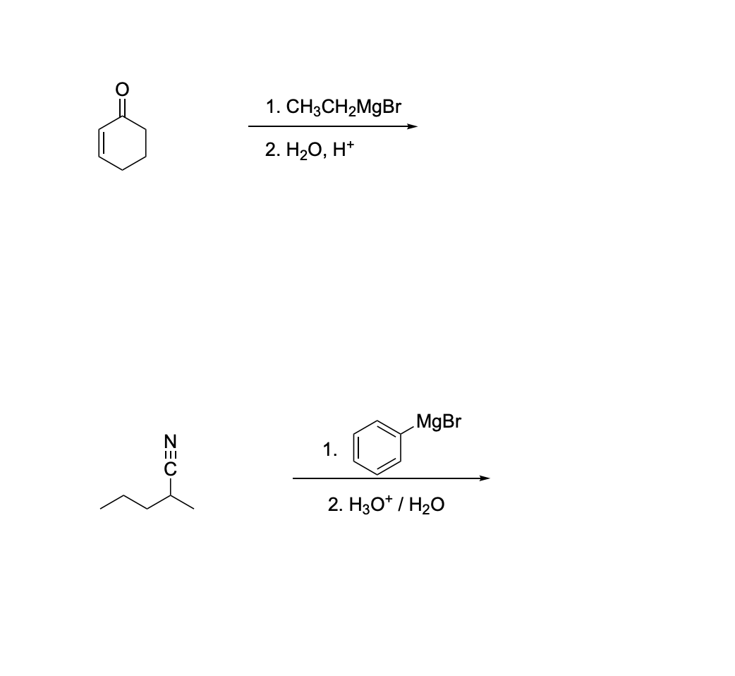 1. CH;CH2M9BR
2. Н2О, H*
MgBr
1.
2. H30* / H20
ZEU-
