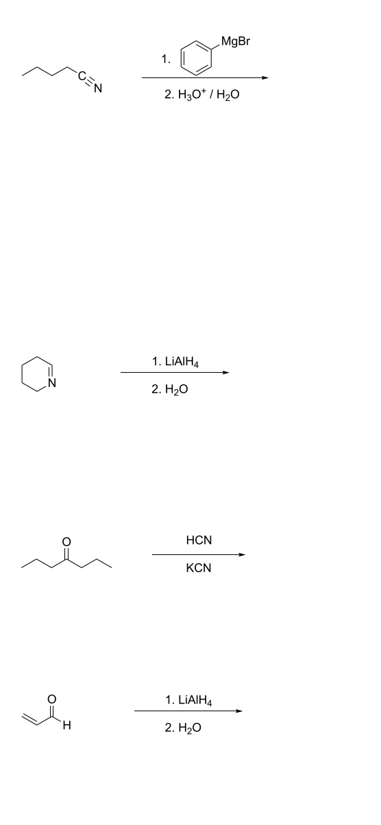 MgBr
1.
CEN
2. H30* / H20
1. LIAIH4
2. H20
HCN
KCN
1. LIAIH4
2. H20
