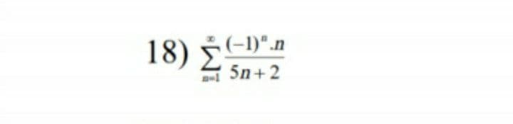 18) F-D°.n
a 5n+2
(-1)".n
