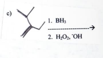 1. ВН3
2. H2Oz, OH
→