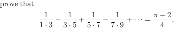 prove that
1
1.
1
1
1.3
3-5
5.7
7.9
4
