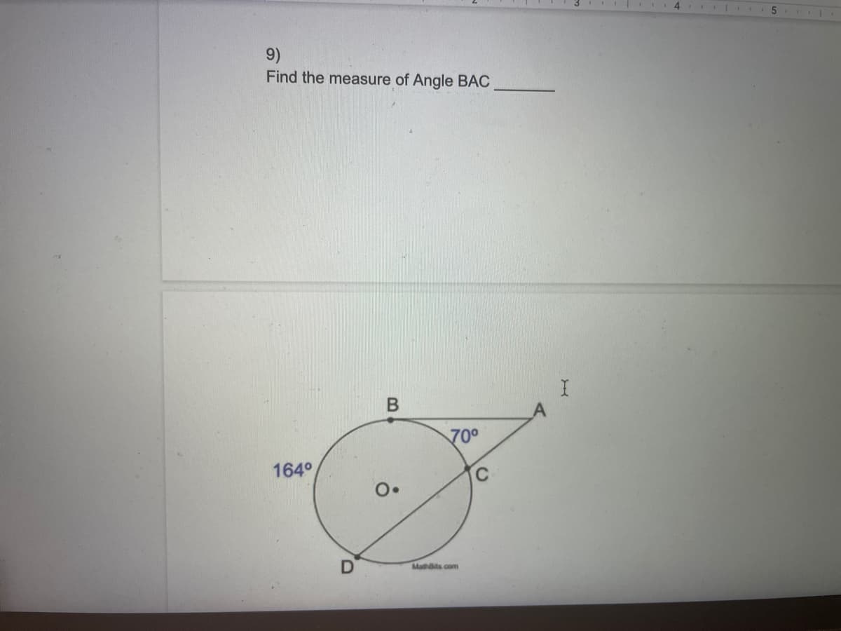 9)
Find the measure of Angle BAC
700
164°
O.
MathBits.com
