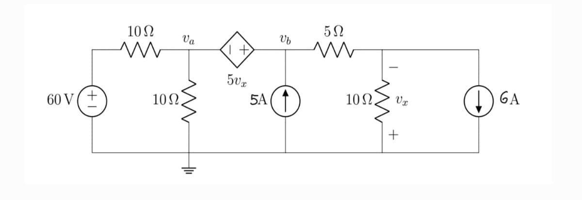 10Ω
Va
Vb
60 V(+
10Ω.
5A
) GA
10Ω.
