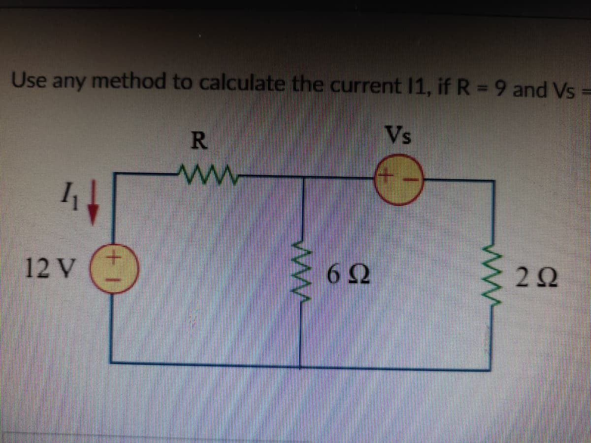 Use any method to calculate the current 1, if R = 9 and Vs =
%3D
R.
Vs
44
ww
12 V
62
ww
ww
