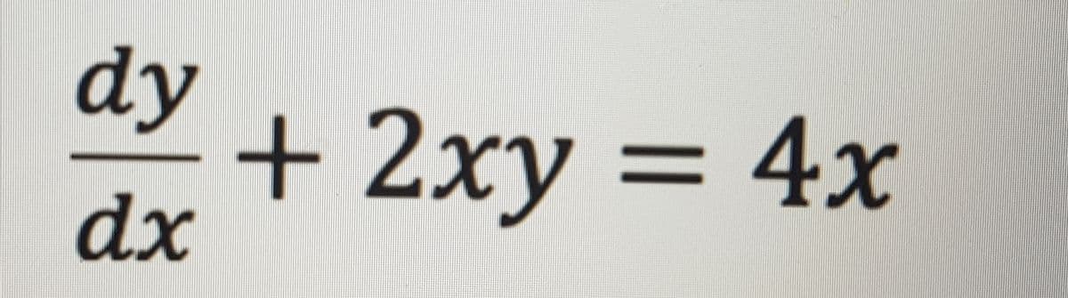 dy
+ 2xy = 4x
dx
%3|
