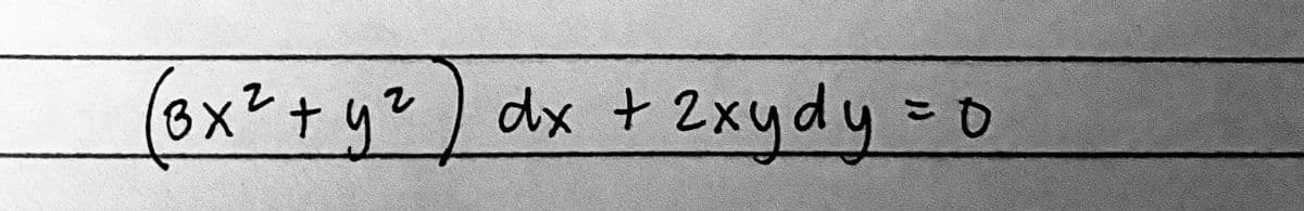 (ex²+y²
BX
dx + 2xydy =o
