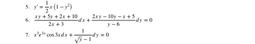 5. y'
ху +5у +2х + 10
-dx+
2xy – 10y –x +5
6.
dy = 0
2x + 3
у - 6
1
-dy = 0
Vy - 1
7. x'e3x cos 3xdx +
