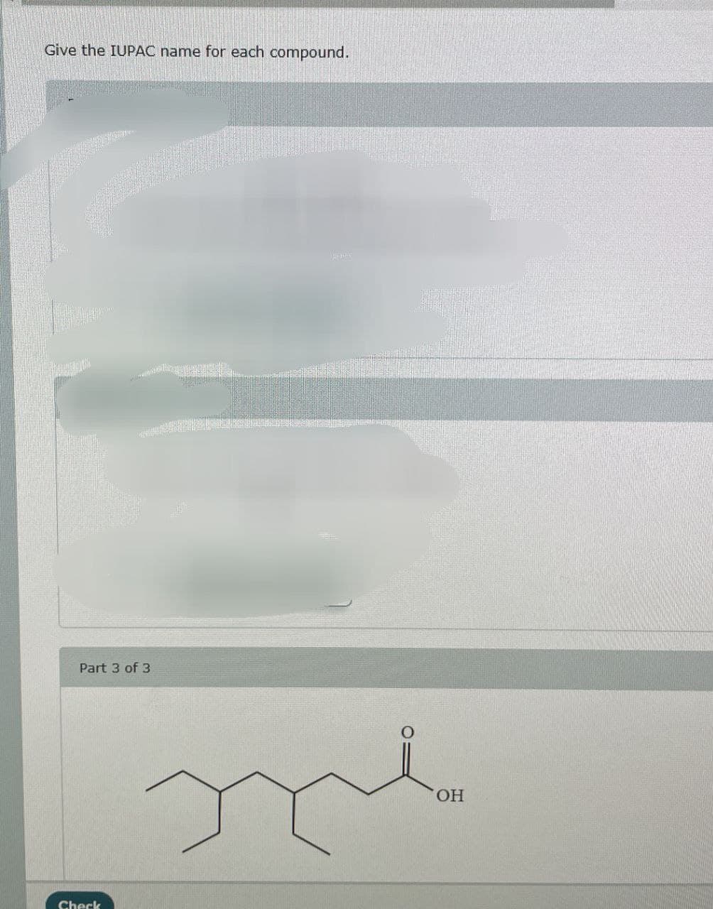 Give the IUPAC name for each compound.
Part 3 of 3
же
OH