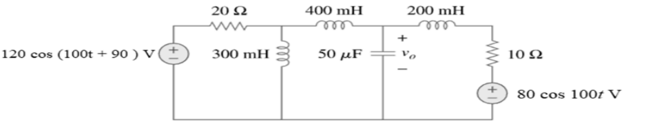 120 cos (100t + 90 ) V (1
20 Ω
300 mH
400 mH
m
50 με
+
200 mH
roo
Το
10 Ω
80 cos 1007 V