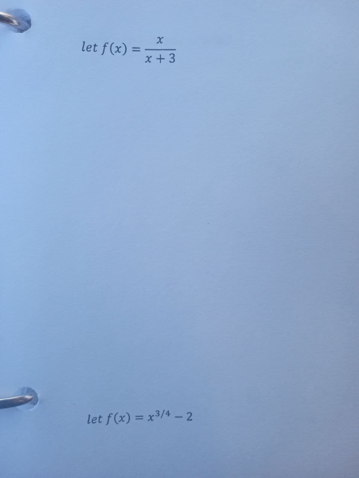 let f(x) =
४
x + 3
let f(x) = x³/4 - 2