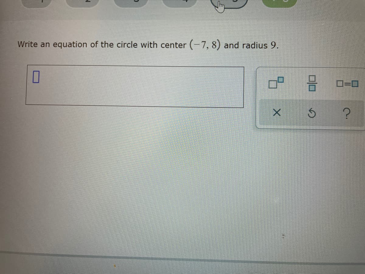 Write an equation of the circle with center (-7,8) and radius 9.
D=0
