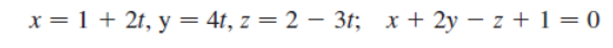 x = 1 + 2t, y = 4t, z = 23t; x+2yz + 1 = 0