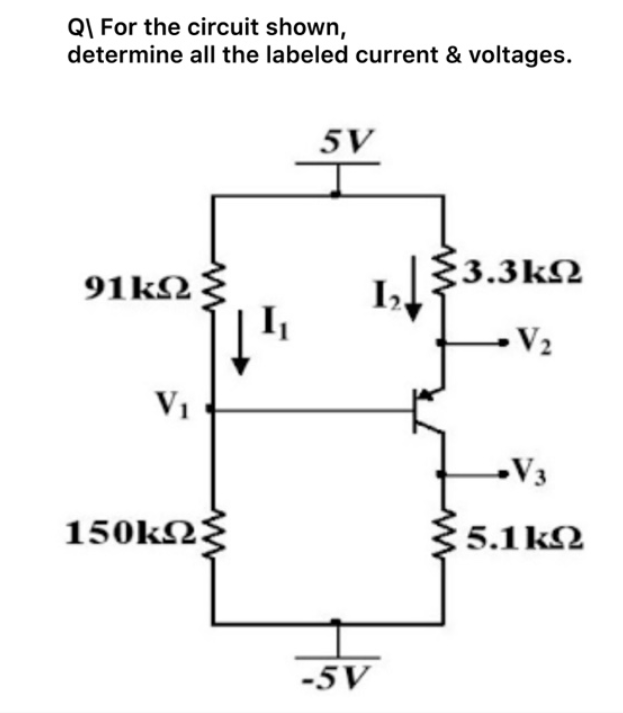 determine all the labeled current & voltages.
