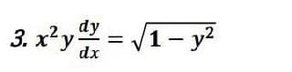 3. x²y = /1- y?
