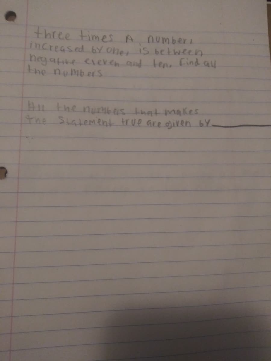 three timesA numberi
increased bY oner is between
hey atike eiev.en and ten Find al
Ihe SiateMent true are giren bY.
उम्रा म
