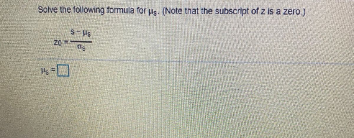 Solve the following formula for ps. (Note that the subscript of z is a zero.)
共-□
Hs =
