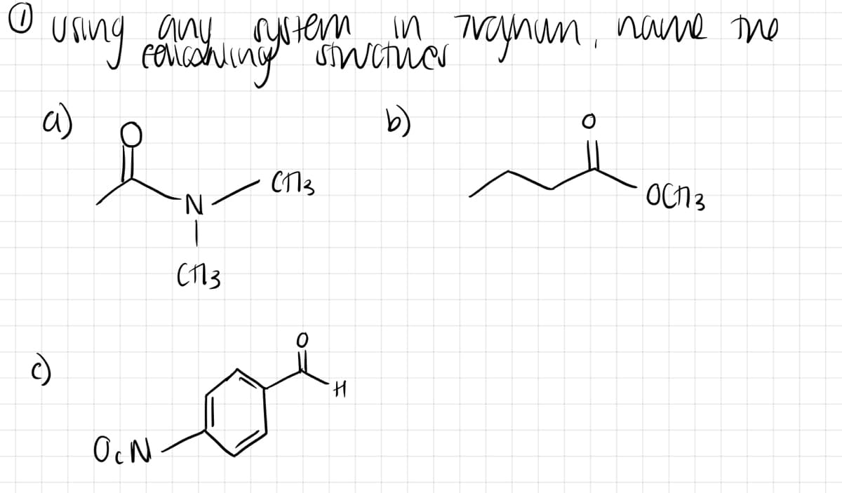 (
using any rystern in Tranum, name the
а)
b)
c)
осм
N
СПЗ
СПЗ
H
і
ОСП3