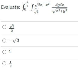 /2r-r2
Evaluate: So SY
dydz
O-V3
O 1
12
