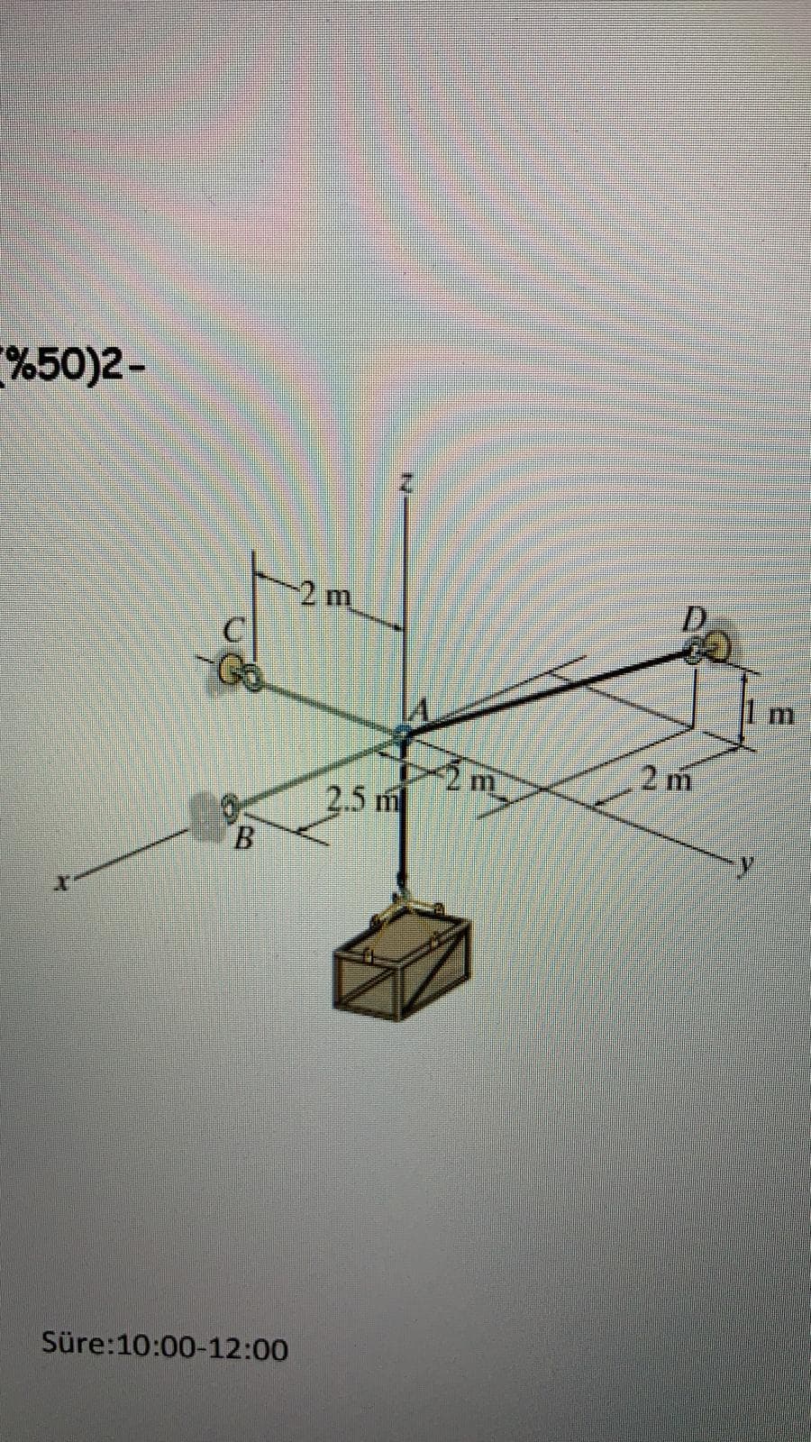 %50)2 -
-2m
2m
2m
2.5 m
Süre:10:00-12:00
