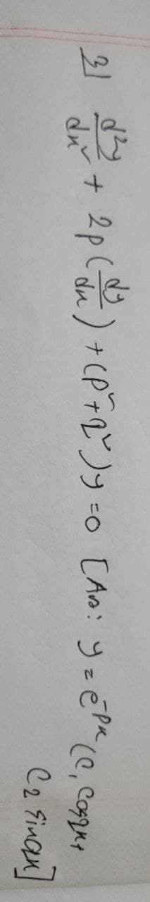 S
du
2p (d) + (P²72²) y =0 [AD: y = épa (C₁ Casque
+
(₂ Finan]