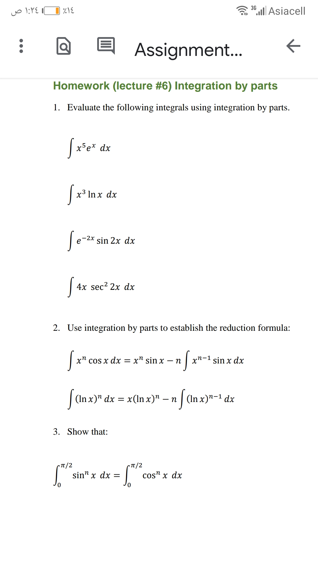 Evaluate the following integrals using integration by parts.
x5e* dx
|x3 In x dx
-2x
sin 2x dx

