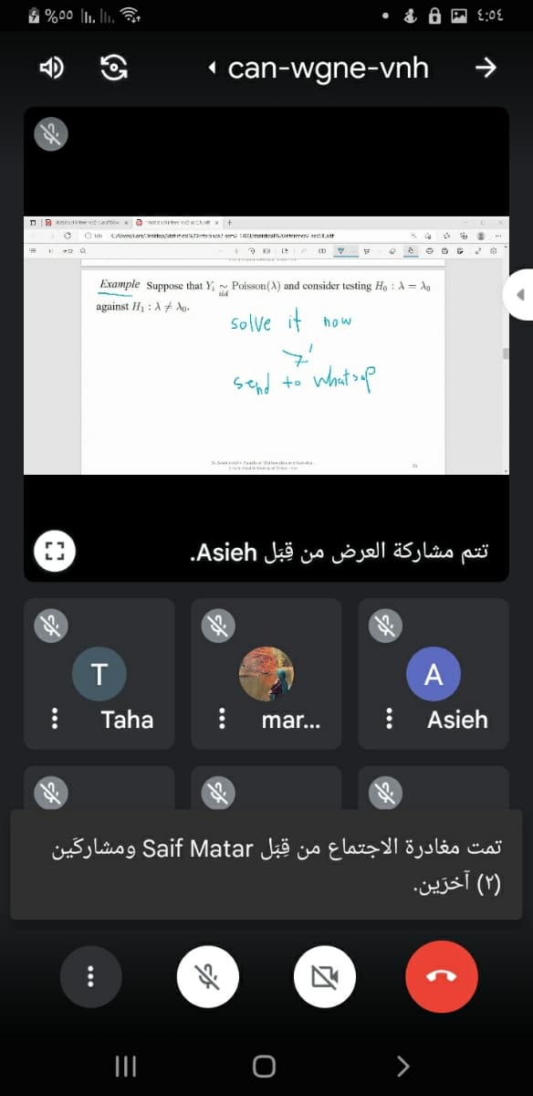 %00 11.1₁.
4 can-wgne-vnh
* * * * * * * * * * +
0
ⒸHCoreetop 62321400lterat
+01)
Example Suppose that Y; Poisson (A) and consider testing Ho : A = do
solve it now
send to
[]
۸۰۰ کی : // against
T
: Taha
=
به
|||
الا
what sup
- - - - ۲۰۰۰ وات 2
تتم مشاركة العرض من قبل Asieh.
mar...
o
٤:٥٤
تمت مغادرة الاجتماع من قبل Saif Matar ومشاركين
(۲) آخرین.
A
: Asieh