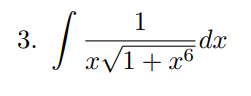 1
dx
:/1+x6
3.
