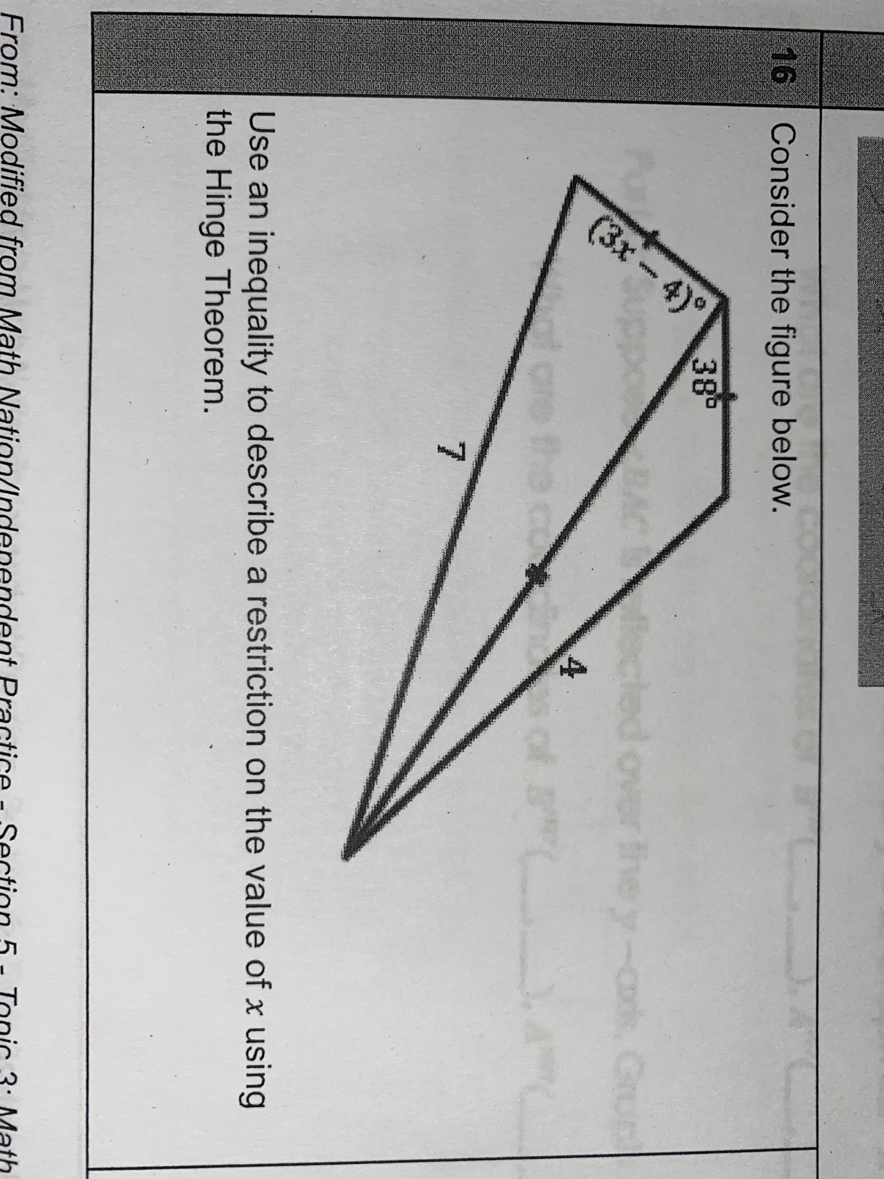 Use an
inequality to describe a restriction on the value of x using
the Hinge Theorem.
