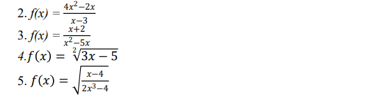 4x2-2х
2. f(x) =
x-3
х+2
3. f(x) =
x²-5x
4.f (x) 3D \Зх —5
X-4
5. f(x) =
2x3-4
