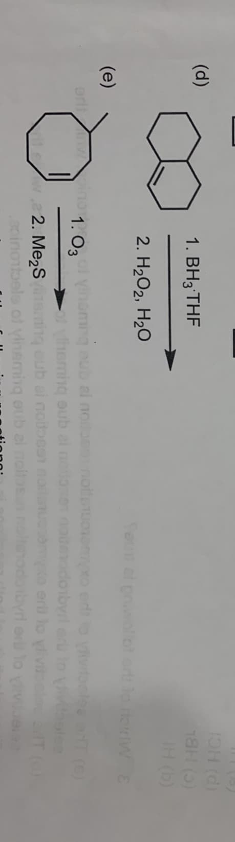 OH (d)
(d)
1. BH3 THF
(c) HBL
IH (b)
2. H2O2, H20
Seun el pnwolot ort lo orlW E
(e)
1. Oaneming eub el nodo noteuoomoKo erd o ytonleoT
lo aslea
erl ino
heminq oub a
2. Me2S ming eub al noitosoT
tbele of yinemihq eub al
notodoibyl
mpo eri lo ylivi
byrd er to yiv
