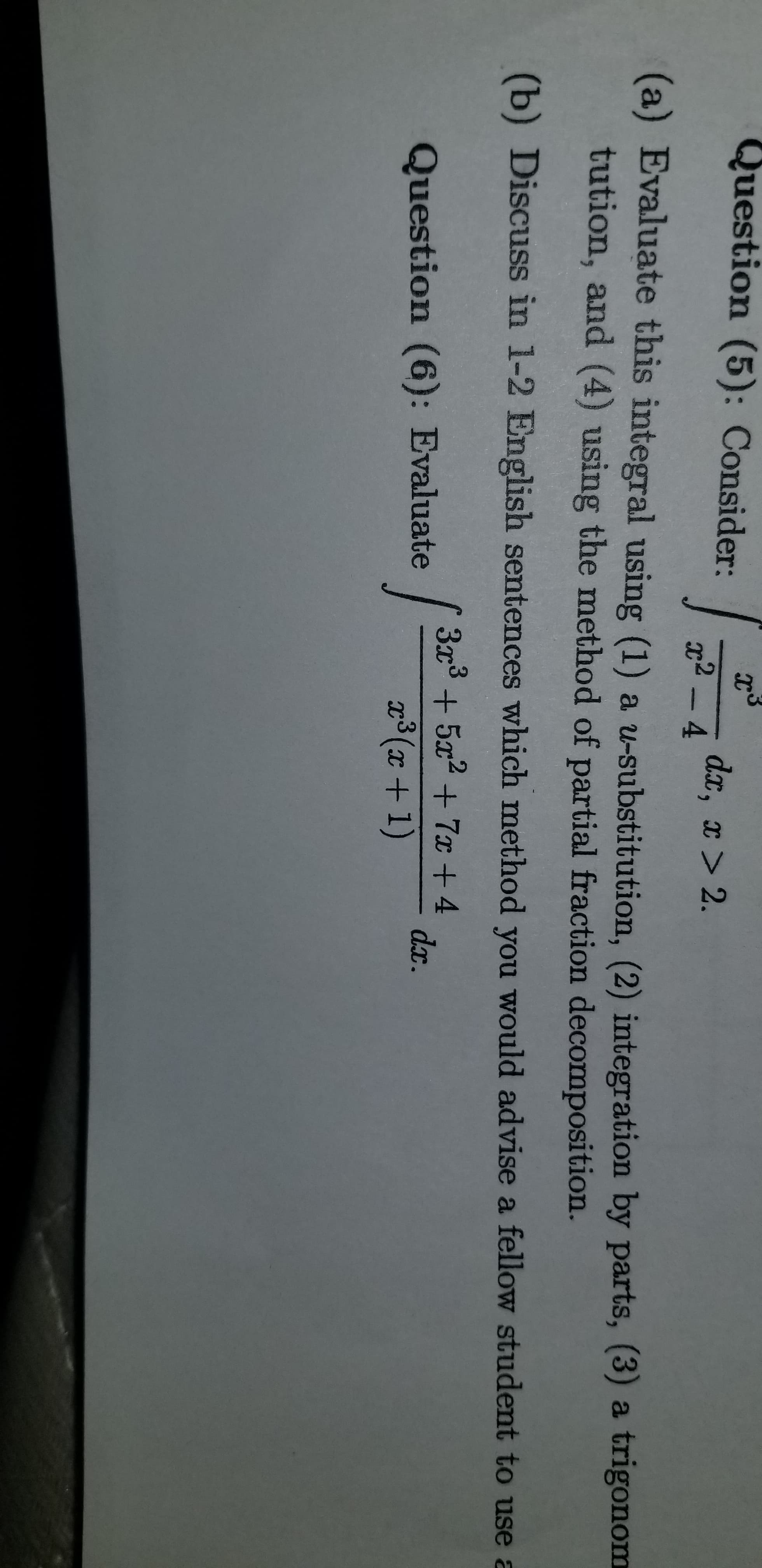 ( 3x3 + 5x2 + 7x +4
dx.
Evaluate
x3 (x +1)
