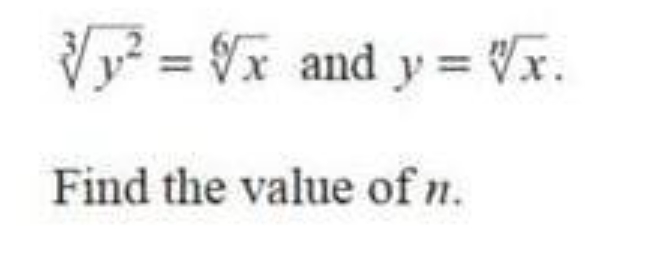 √y² = √x and y = √x.
Find the value of n.