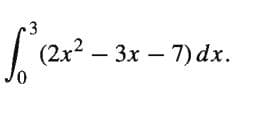 (2x2 - 3х — 7) dx.
