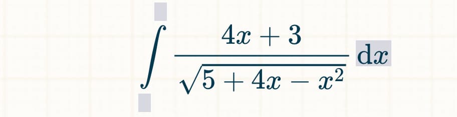 4x + 3
5+4x - a
x²
dx