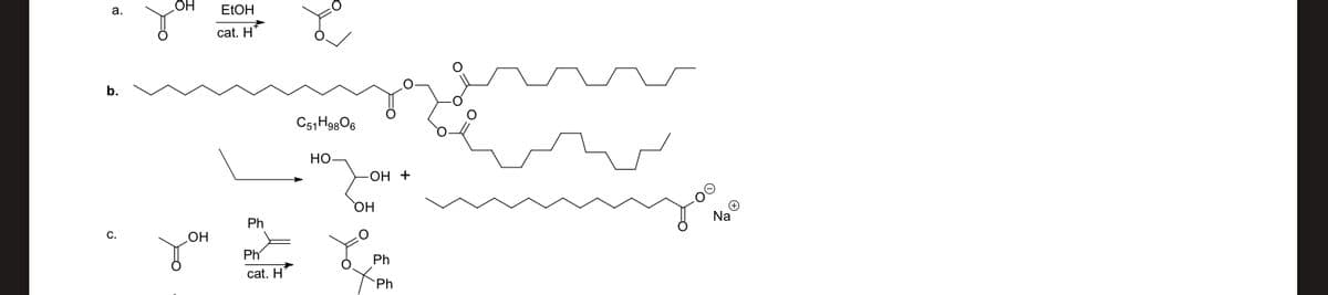 a.
b.
OH
EtOH
cat. H
CHO
HO
OH
OH +
Ph
C.
OH
Ph
Ph
cat. H
✗Ph
Na