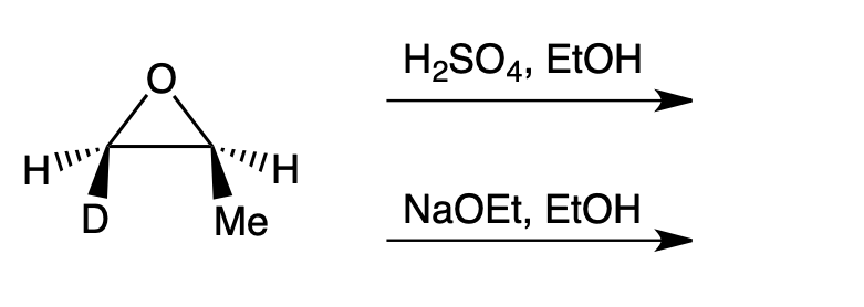 H''
D
"H
Me
H₂SO4, EtOH
NaOEt, EtOH