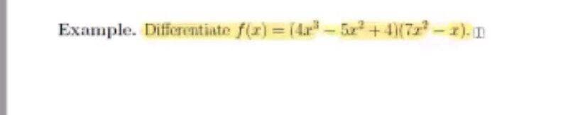 Example. Differentiate f(r) (4r- 5x +4(7-). n
