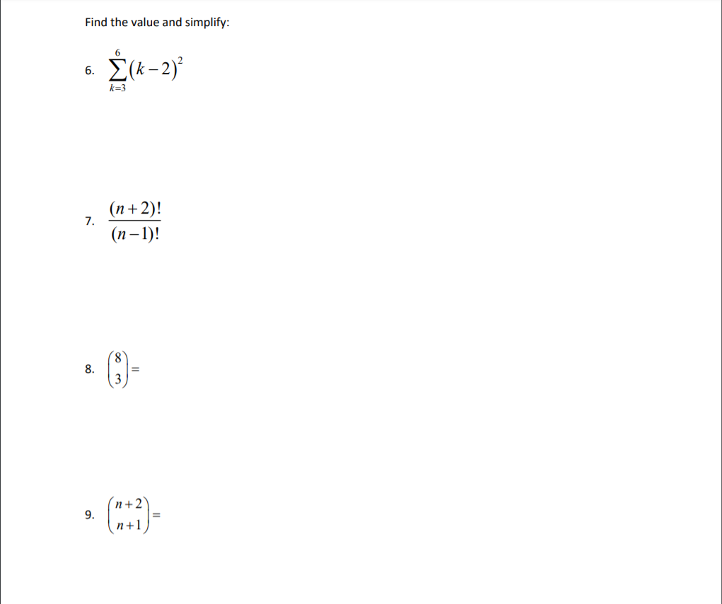 Find the value and simplify:
E(k- 2)
6.
k=3
