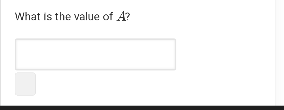 What is the value of A?
