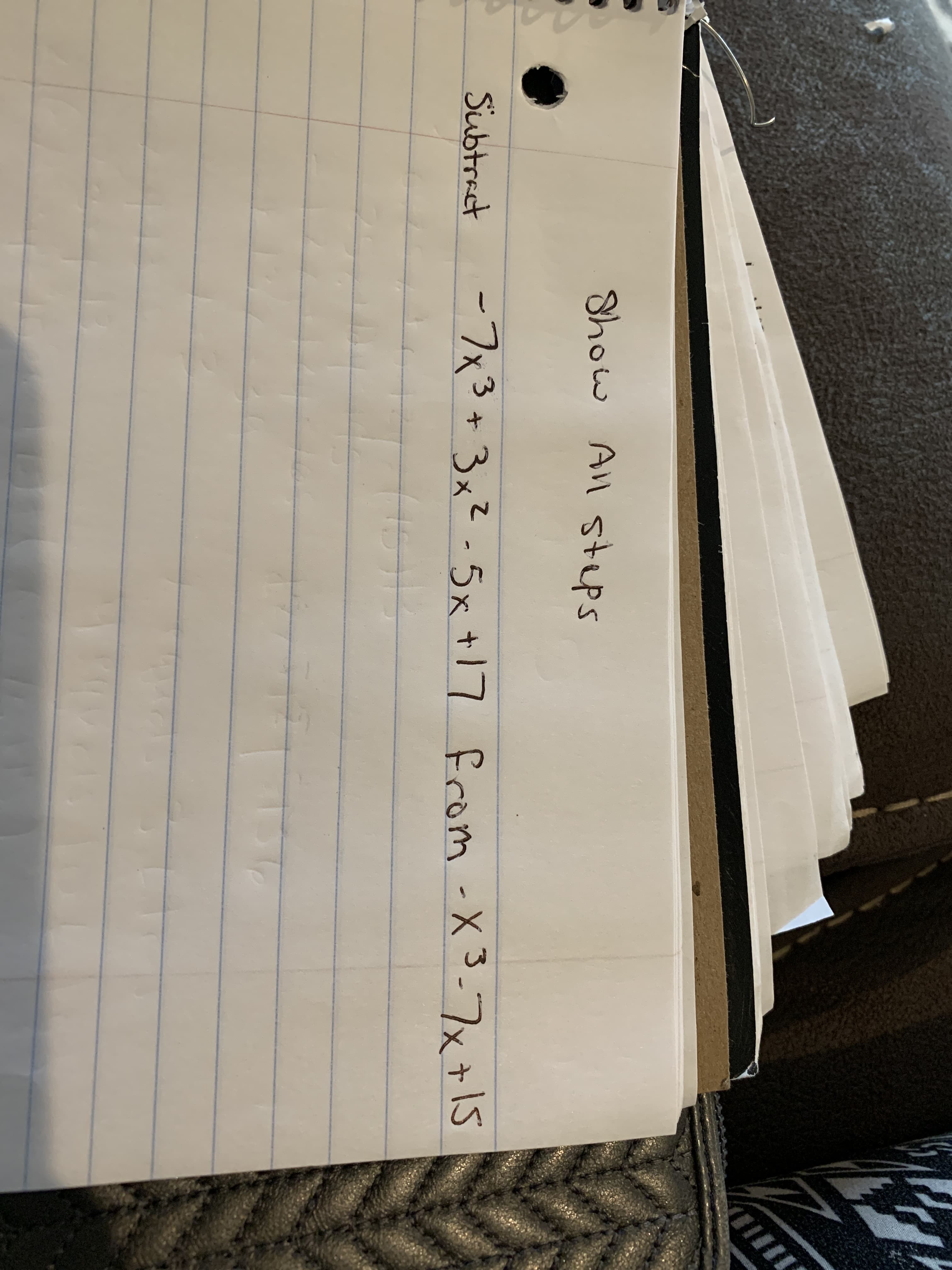 Subtract
-7x3+3x².5x +17 from -X 3-7x+15
17 from -X3-7xナ15
