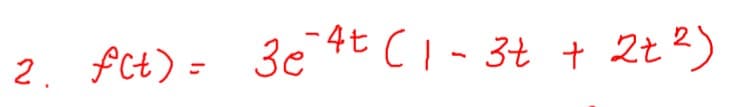 2. fCt) =
3c 4E C1- 3t + 2t?)
