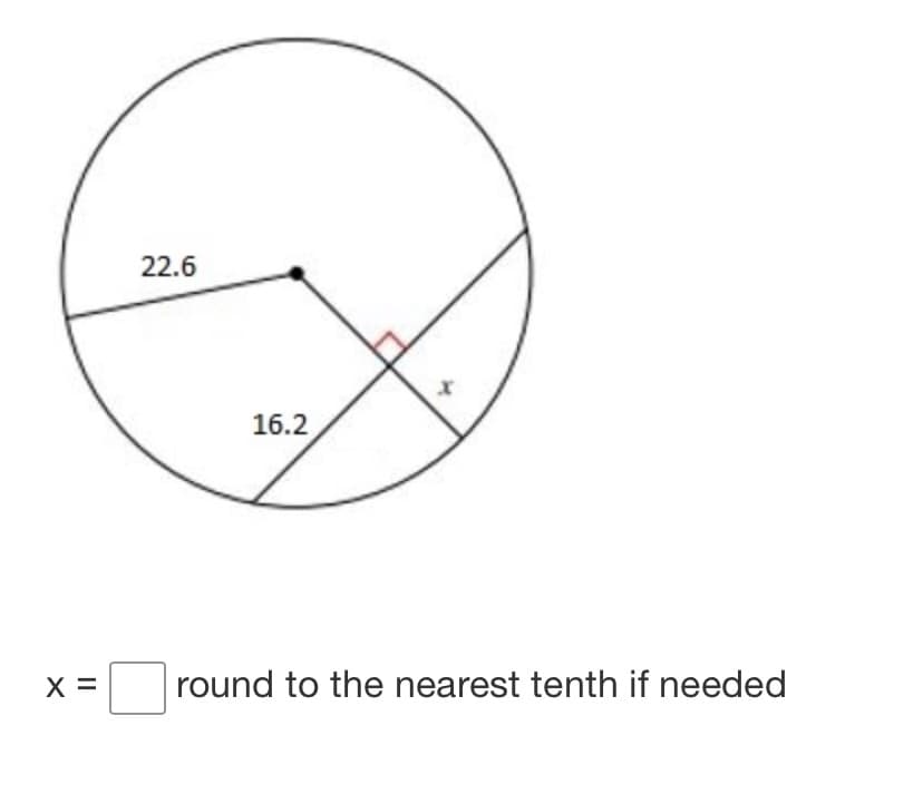 22.6
16.2
X =
round to the nearest tenth if needed
