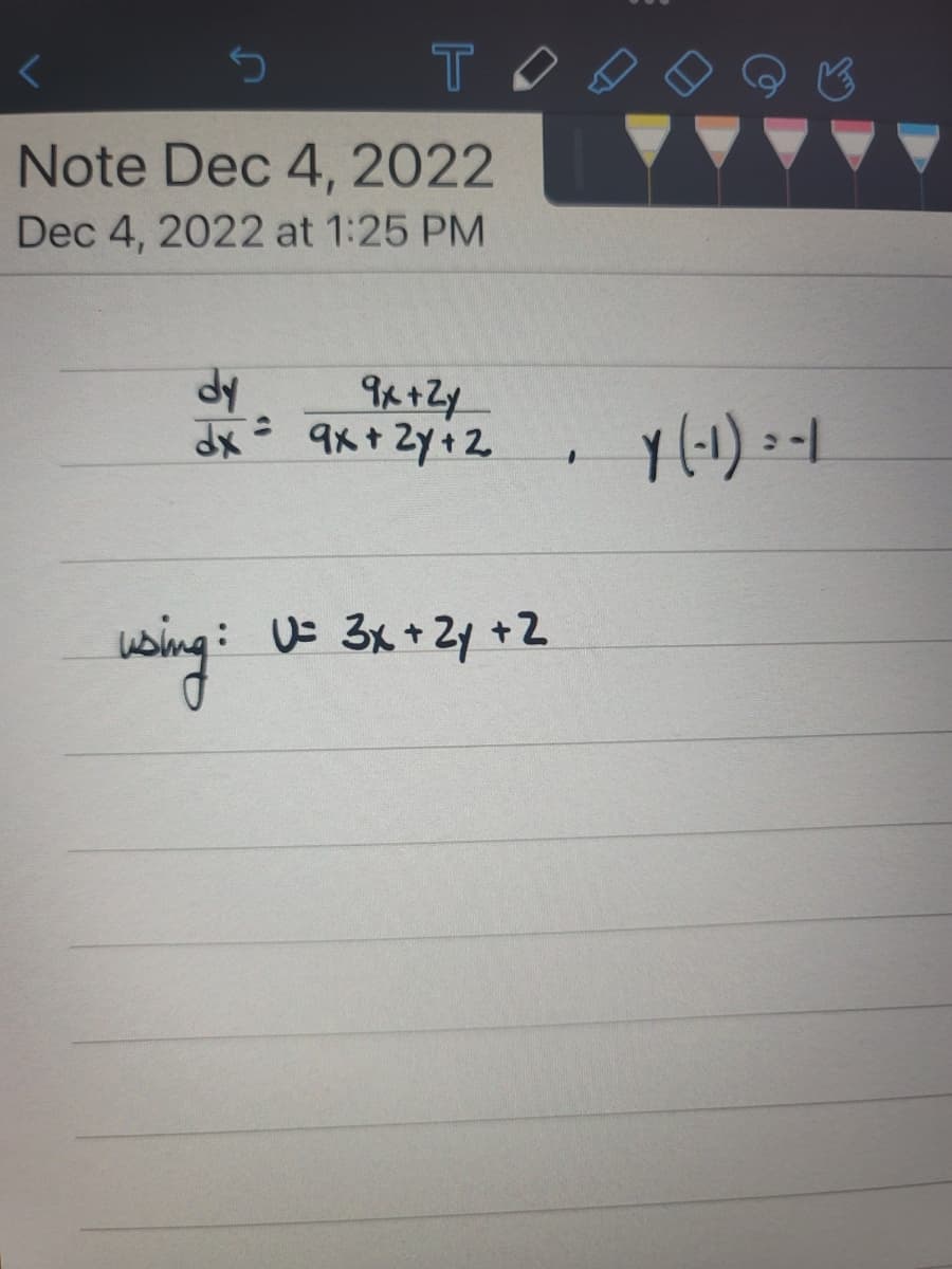 S
T
Note Dec 4, 2022
Dec 4, 2022 at 1:25 PM
<
dy
9x+2y
dx = 9x+2y+2
using:
U= 3x + 2y +2
I
y (-1) = -1