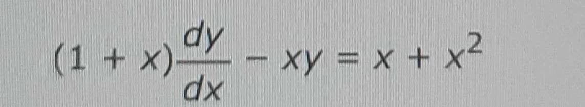 dy
- (x + I)
dx
-
- Xy = x + x2