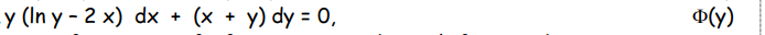 -y (In y - 2 x) dx
+ (x + y) dy = 0,
D(y)
+
