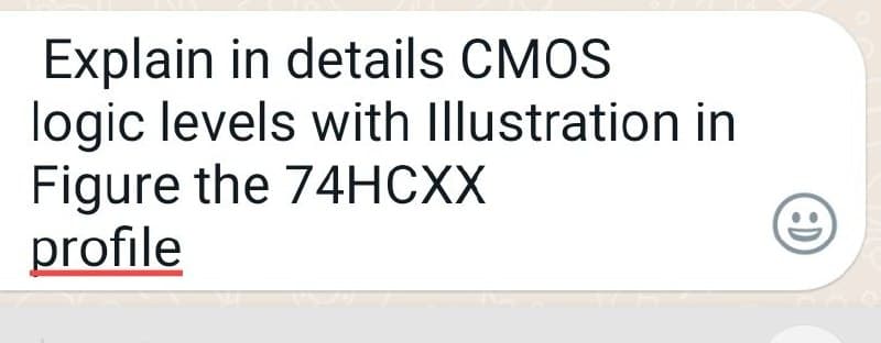 Explain in details CMOS
logic levels with Illustration in
Figure the 74HCXX
profile
(8)