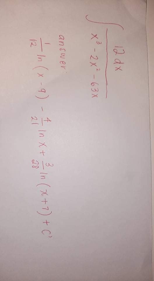 12 dx
x³ - 2x²-63X
an swer
In (x-9)
최n (자+7) + C
In X+
-In
12
21
28
